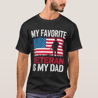 My favourite veteran is my dad T-Shirt