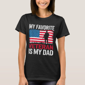 My favourite veteran is my dad T-Shirt
