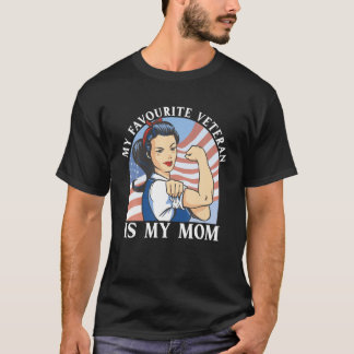 My Favourite Veteran Is My Mum Military Vet Vetera T-Shirt