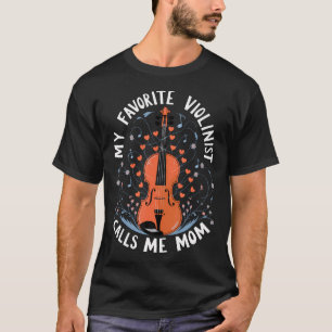 My Favourite Violinist Calls Me Mum Orchestra T-Shirt