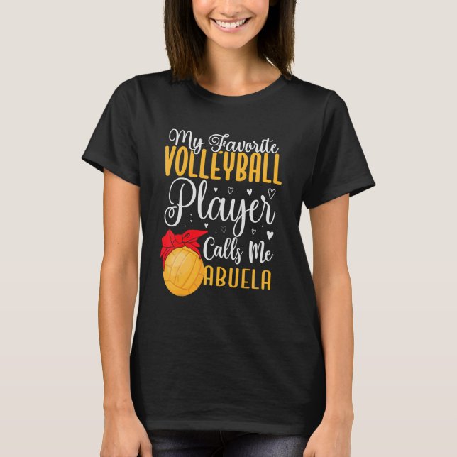 My Favourite Volleyball player calls me Abuela Cut T-Shirt (Front)