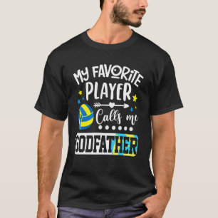 My Favourite Volleyball Player Calls Me Godfather T-Shirt