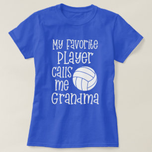 My favourite Volleyball Player calls me Grandma T-Shirt
