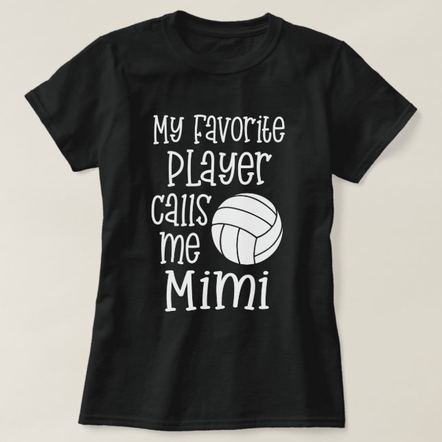 My favourite Volleyball Player calls me Mimi gift T-Shirt (Design Front)