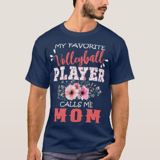 My Favourite Volleyball Player Calls Me Mum Floral T-Shirt