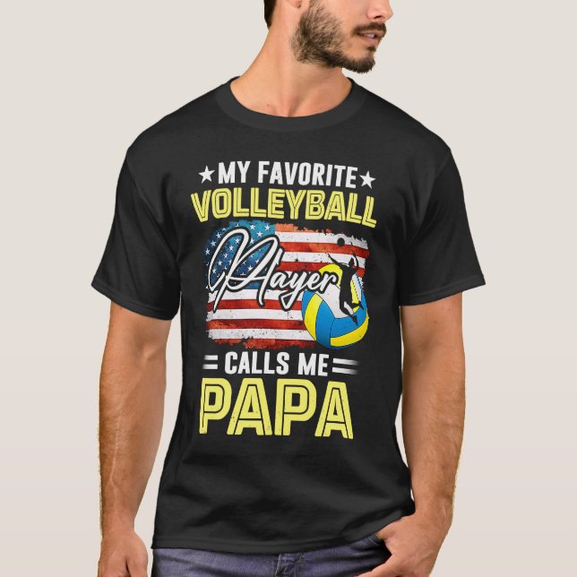 My Favourite Volleyball Player Calls Me Papa Ameri T-Shirt (Front)