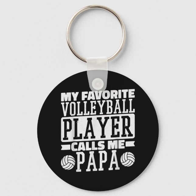 My Favourite Volleyball Player Calls Me Papa Proud Key Ring (Front)