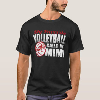 My Favourite Volleyball Player Mimi Volleyball Mim T-Shirt