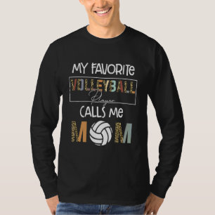 My Favourite Volleyball Player Mother's Day Sport T-Shirt