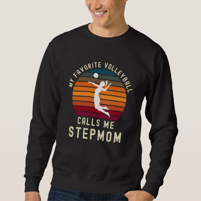 My Favourite Volleyball Stepmom Sweatshirt (Front)