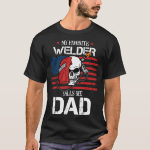 My Favourite Welder Calls Me Dad Father USA Flag T-Shirt