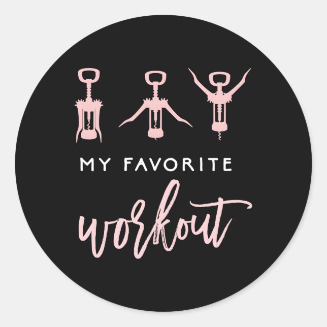 My Favourite Workout Wine Exercise Quote Classic Round Sticker (Front)