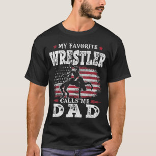 My Favourite Wrestler Calls Me Dad USA Flag Father T-Shirt