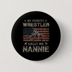 My Favourite Wrestler Calls Me Nannie Mother's Day 6 Cm Round Badge