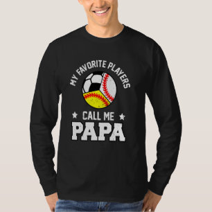 My Favourites Baseball Softball Soccer Players Cal T-Shirt
