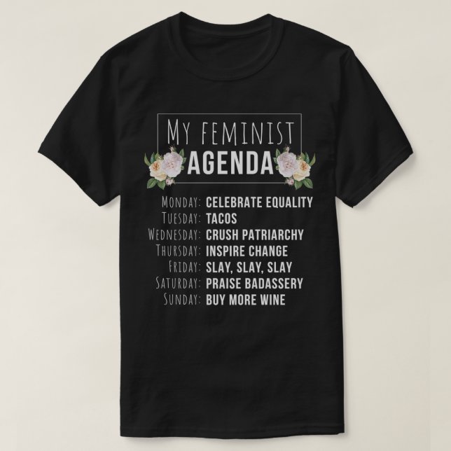 My Feminist Agenda Cool Feminist Feminism  T-Shirt (Design Front)