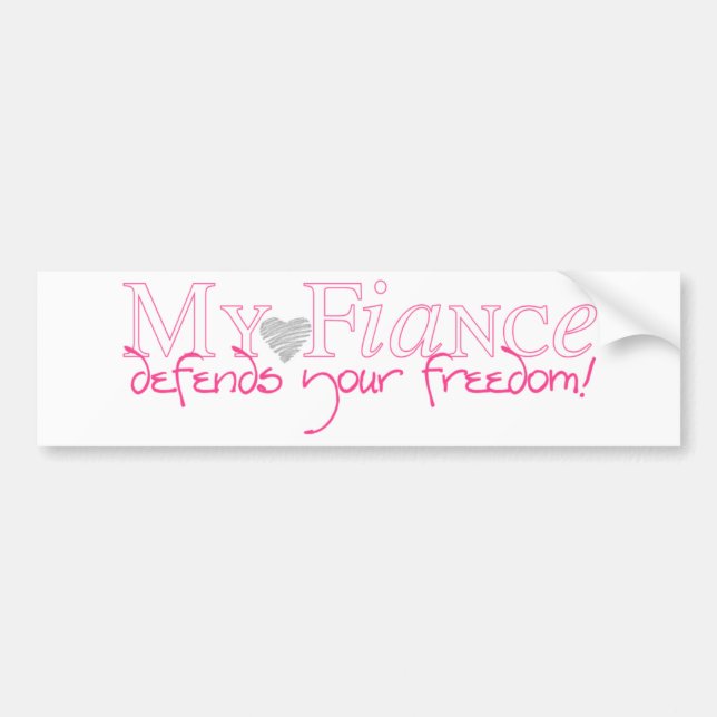 my fiance defends your FREEDOM bumper sticker (Front)