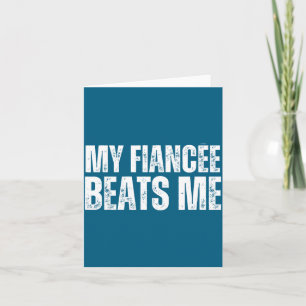 My fiancee beats me funny engagement party newly e card