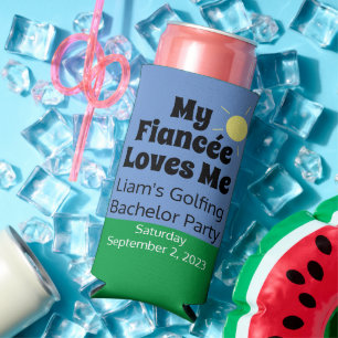 "My Fiancée Loves Me" Golfing Bacher Party Wedding Seltzer Can Cooler