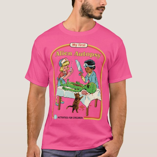 My First Alien Autopsy T-Shirt (Front)