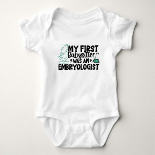 My First Babysitter was an Embryologist Cute IVF Baby Bodysuit