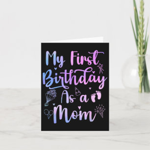 My First Birthday As A Mum Funny Mothers Day Pregn Card