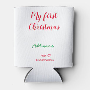 My first Christmas add name family name with love  Can Cooler
