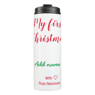My first Christmas add name family name with love Thermal Tumbler