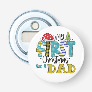 My first Christmas as a Dad Bottle Opener