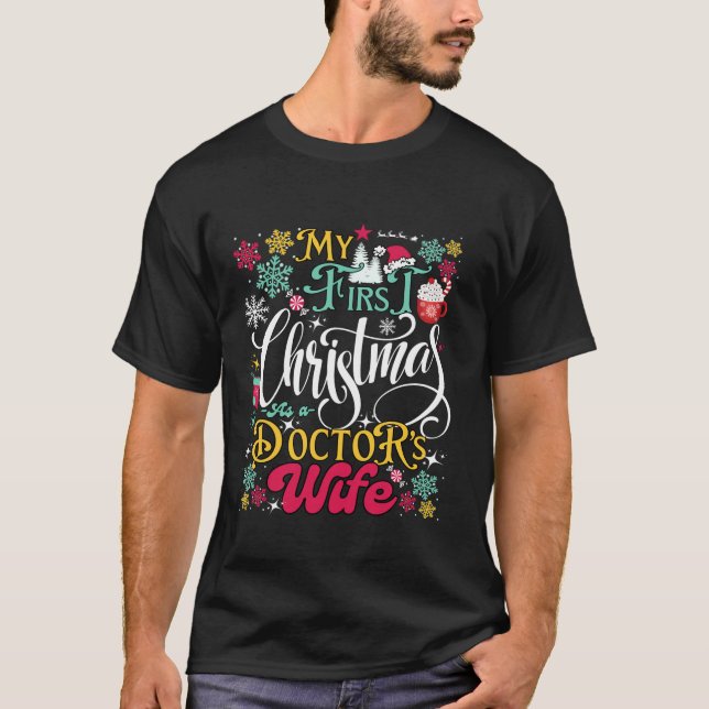 My First Christmas As a Doctor s Wife Doctor Husba T-Shirt (Front)