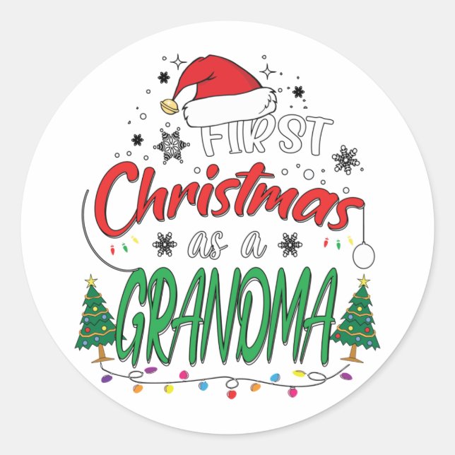 My First Christmas As A Grandma Funny New Grandma Classic Round Sticker (Front)