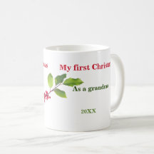 My first Christmas as a grandma holly berries Mug
