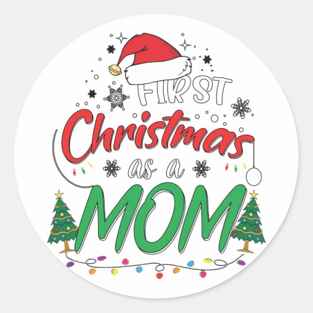 My First Christmas As A Mum Funny New Mum Mummy Classic Round Sticker (Front)