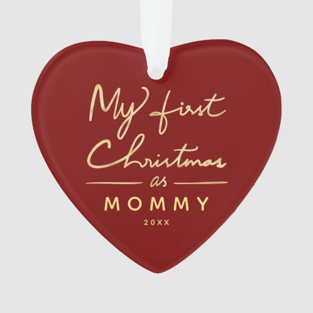 My First Christmas as Mummy Heart Shaped Photo Ornament (Front)