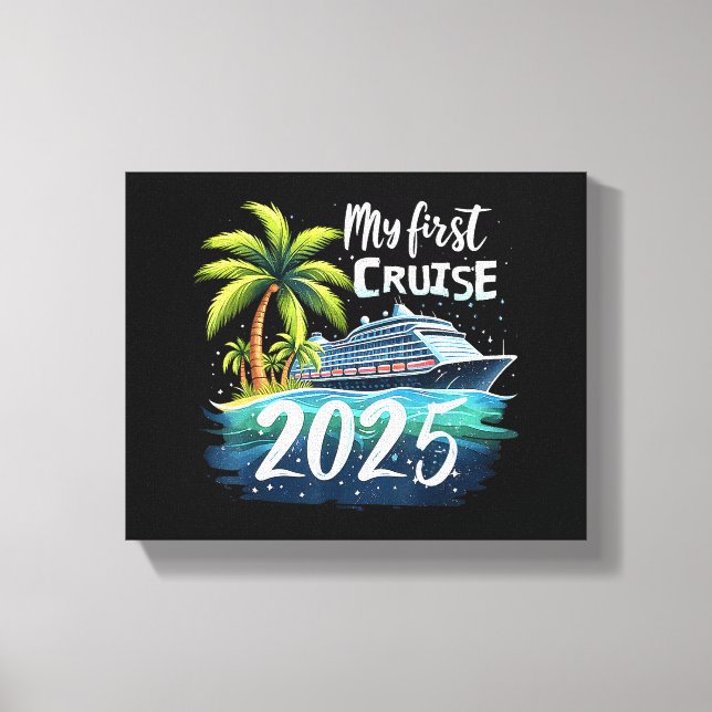 My First Cruise 2025 Canvas Print (Front)