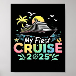 My First Cruise 2025 Cruising Ship Vacation Travel Poster