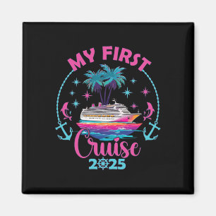 My First Cruise 2025 Family Vacation Cruise Ship T Magnet