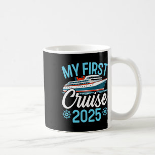 My First Cruise 2025 Funny Family Cruise Vacation Coffee Mug