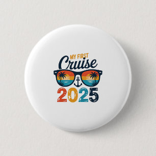 My First Cruise 2025 Funny First Time Cruise Vacat 6 Cm Round Badge