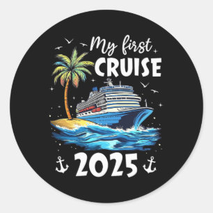 My First Cruise 2025 Funny First Time Cruise Vacat Classic Round Sticker