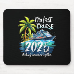 My First Cruise 2025 Funny First Time Cruise Vacat Mouse Mat