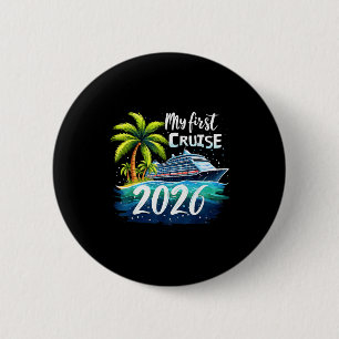 My First Cruise 2026 Funny First Time Cruise Vacat 6 Cm Round Badge