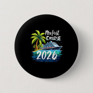 My First Cruise 2026 Funny First Time Cruise Vacat 6 Cm Round Badge