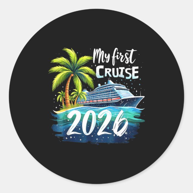 My First Cruise 2026 Funny First Time Cruise Vacat Classic Round Sticker (Front)