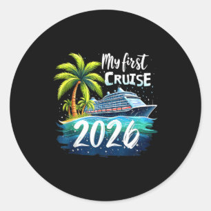 My First Cruise 2026 Funny First Time Cruise Vacat Classic Round Sticker