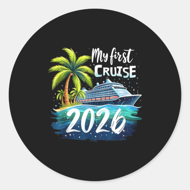 My First Cruise 2026 Funny First Time Cruise Vacat Classic Round Sticker (Front)