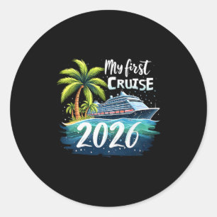 My First Cruise 2026 Funny First Time Cruise Vacat Classic Round Sticker
