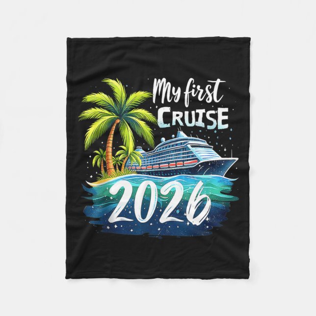 My First Cruise 2026 Funny First Time Cruise Vacat Fleece Blanket (Front)