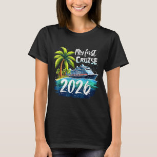 My First Cruise 2026 Funny First Time Cruise Vacat T-Shirt