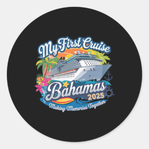 My First Cruise Bahamas 2025 Cute First Time Cruis Classic Round Sticker